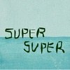 SUPER SUPER