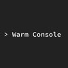 Warm Console