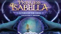 公主伊莎贝拉2之重返诅咒 Princess Isabella Return of the Curse
