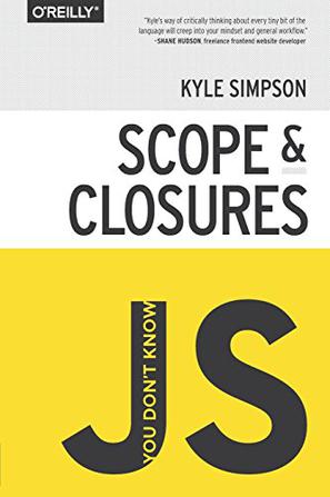 You Don't Know JS : Scope & Closures