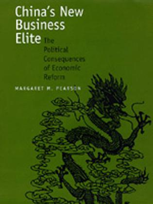 China's New Business Elite : The Political Consequences of Economic Reform