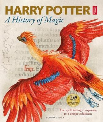 Harry Potter - A History of Magic : The Book of the Exhibition