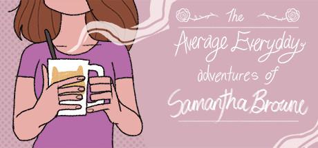 麦片大作战 The Average Everyday Adventures of Samantha Browne