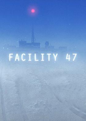 47号设施 Facility 47