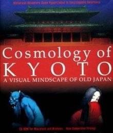 京都千年物語 Cosmology of Kyoto