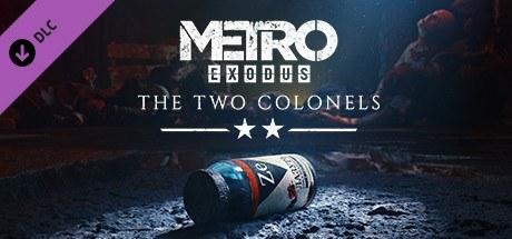 地铁：离去—两个上校 Metro Exodus: The Two Colonels