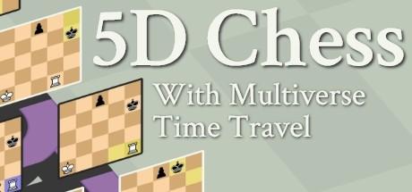 可多宇宙时间旅行的五维国际象棋 5D Chess With Multiverse Time Travel