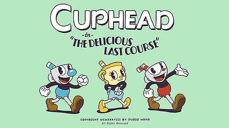 茶杯头 - 最后一道美味 Cuphead - The Delicious Last Course
