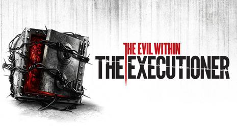 恶灵附身：处决者 The Evil Within: Executioner