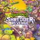 忍者神龟：施莱德的复仇 Teenage Mutant Ninja Turtles: Shredder's Revenge