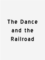 Dance and the Railroad