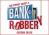 The Comedy About A Bank Robbery