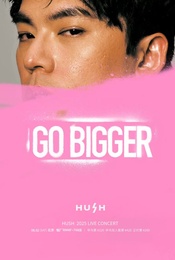 热门活动-【北京】HUSH 【GO BIGGER】 2025 LIVE CONCERT 巡回演唱会-北京站