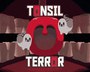 扁桃体恐惧 Tonsil Terror