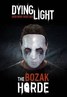 消逝的光芒－波扎克部落 Dying Light - The Bozak Horde