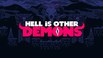 地狱即其它恶魔 Hell is Other Demons